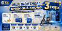 MUA ĐIỆN THOẠI – NHẬN QUÀ KHỦNG ĐẾN 3 TRIỆU, CÀNG MUA CÀNG NHIỀU ƯU ĐÃI