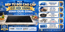 MUA BẾP TỪ ĐÔI CAO CẤP – CƠ HỘI VÀNG, RINH QUÀ ĐỈNH