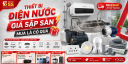 THIẾT BỊ ĐIỆN NƯỚC – GIÁ SẬP SÀN, MUA LÀ CÓ QUÀ